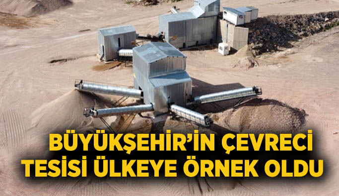 Büyükşehir’in çevreci  tesisi ülkeye örnek oldu