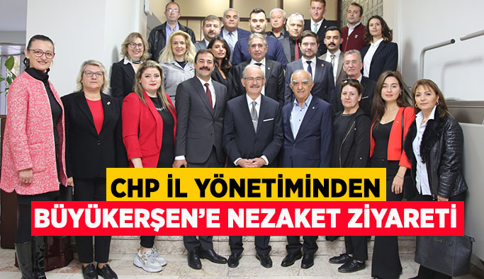 CHP İl Yönetiminden Büyükerşen’e nezaket ziyareti