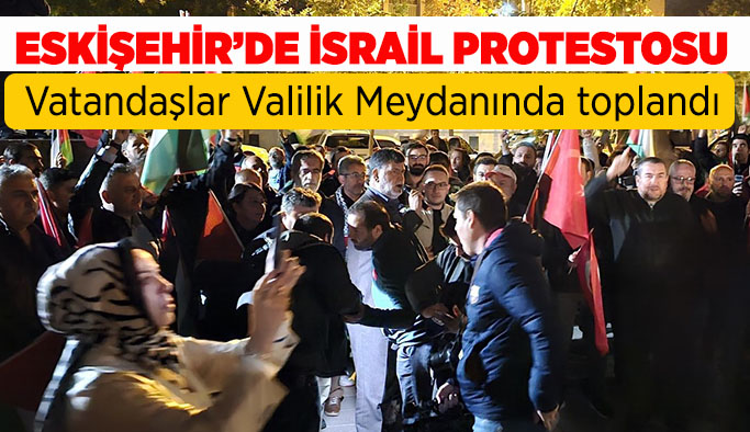 Eskişehir’de İsrail protestosu