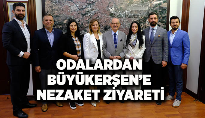 Odalardan  Büyükerşen’e nezaket ziyareti