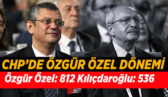 CHP’de Özgür Özel dönemi