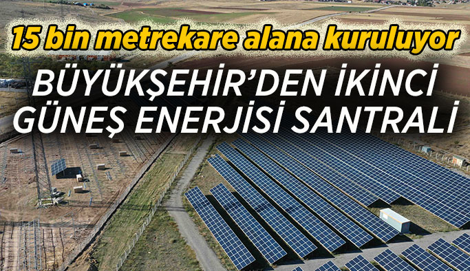 Eskişehir Büyükşehir’den ikinci güneş enerjisi santrali