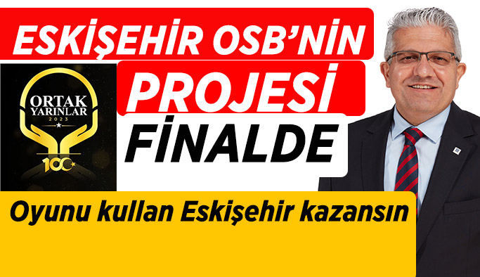 Eskişehir OSB’nin Kasga Projesi finale kaldı