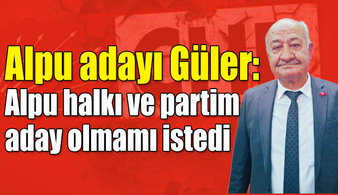 Alpu Belediye Başkanı Gürbüz Güler tepkilere yanıt verdi