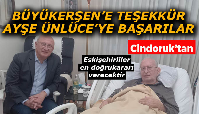 CHP’li Çakırözer’den Cindoruk’a geçmiş olsun ziyareti