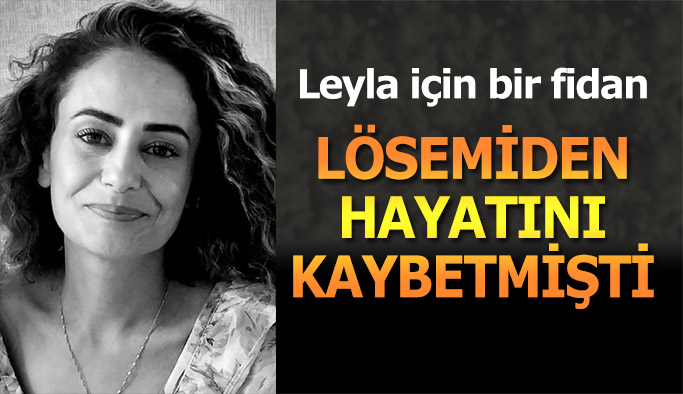 Leyla için fidan kampanyası