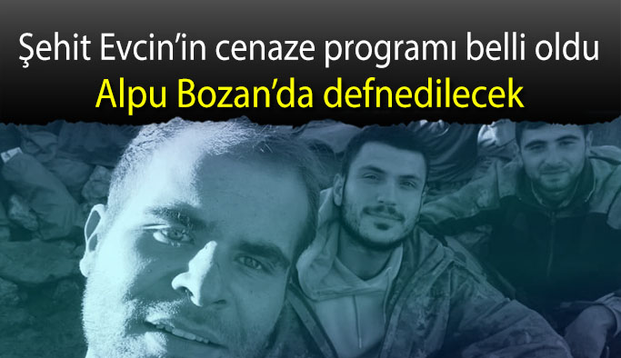 Şehit Evcin’in cenaze programı belli oldu