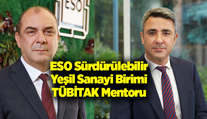 ESO Sürdürülebilir Yeşil Sanayi Birimi TÜBİTAK Mentoru