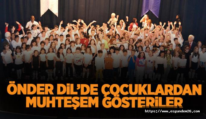 Önder Dil’de çocuklardan muhteşem gösteriler