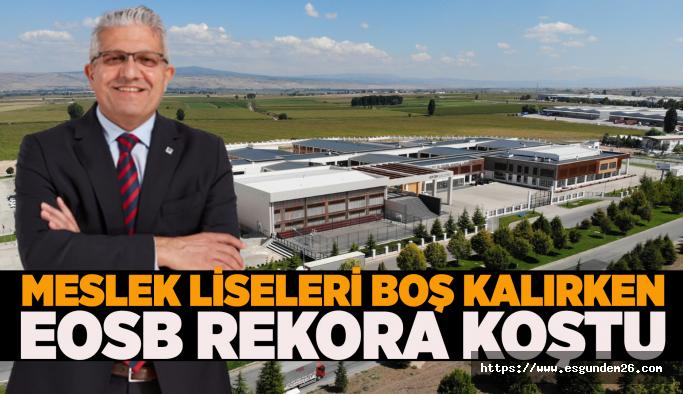 Meslek liseri boş kalırken EOSB rekora koştu