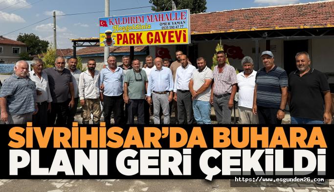 Sivrihisar’da Buhara planı geri çekildi