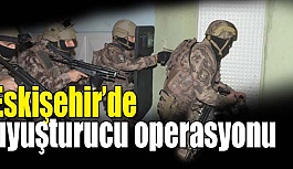 Eskişehir'de uyuşturucu operasyonunda 9 şüpheli yakalandı