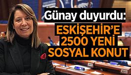 Eskişehir’e dış ilçelerle birlikte toplam 2500 konut