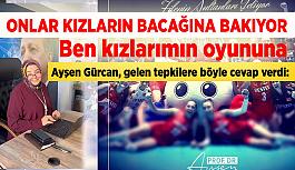 AK Partili  Gürcan niyet okudu: Onlar kızların bacağına bakıyor