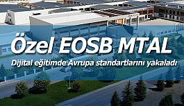 Özel EOSB MTAL'e Avrupa'dan dijital eğitim onayı: "eTwinning Okulu" unvanı kazanıldı