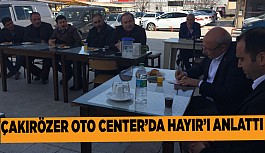 ÇAKIRÖZER OTO CENTER'DA HAYIR'I ANLATTI