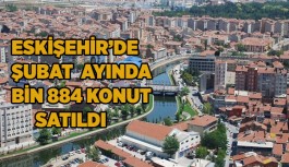 ESKİŞEHİR'DE KONUT SATIŞINDA BÜYÜK ARTIŞ