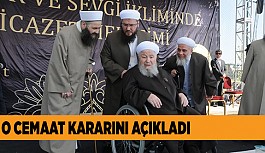 İSMAİLAĞA CEMAATİNİN KARARI EVET