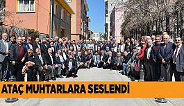 ATAÇ: “BİRLİK VE BERABERLİĞE İHTİYACIMIZ VAR”