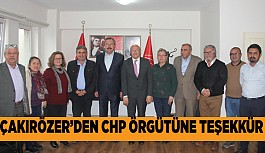 ÇAKIRÖZER'DEN CHP ÖRGÜTÜNE TEŞEKKÜR