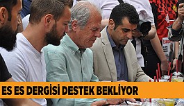 ES ES DERGİSİ DESTEK BEKLİYOR