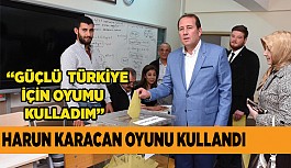 HARUN KARACAN OYUNU KULLANDI