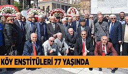 KÖY ENSTİTÜLERİ 77 YAŞINDA