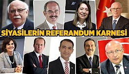 Referandum öncesi siyasetçilerin karnesi