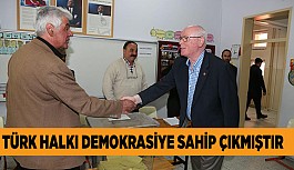 TÜRK HALKI DEMOKRASİYE SAHİP ÇIKMIŞTIR