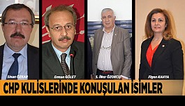 CHP KULİSLERİNDE KONUŞULAN İSİMLER