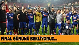 Final gününü bekliyoruz