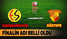 FİNALİN ADI BELLİ OLDU