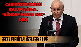 ŞEKER FABRİKASI ÖZELEŞECEK Mİ?