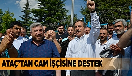 ATAÇ’TAN CAM İŞÇİSİNE DESTEK