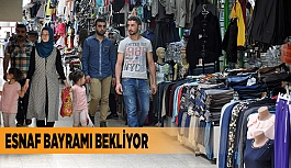 ESNAF BAYRAMI BEKLİYOR