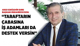 TARAFTARIN ÇABASINA İŞ ADAMLARI DA DESTEK VERSİN