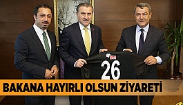 BAKANA HAYIRLI OLSUN ZİYARETİ