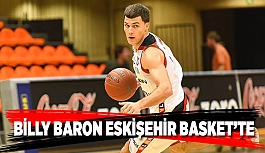 BİLLY BARON ESKİŞEHİR BASKET’TE