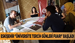 ESKİŞEHİR "ÜNİVERSİTE TERCİH GÜNLERİ FUARI" BAŞLADI