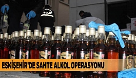 Eskişehir’de sahte alkol operasyonu