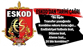 ESKOD’DAN TARİHİ ÇAĞRI