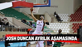 JOSH DUNCAN AYRILIK AŞAMASINDA