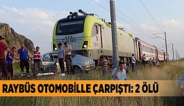 RAYBÜS OTOMOBİLLE ÇARPIŞTI: 2 ÖLÜ