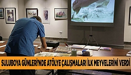 SULUBOYA GÜNLERİ’NDE ATÖLYE ÇALIŞMALARI İLK MEYVELERİNİ VERDİ