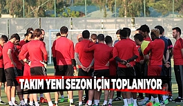 TAKIM YARIN TOPLANIYOR