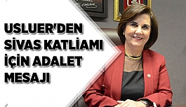 USLUER'DEN SİVAS KATLİAMI İÇİN ADALET MESAJI