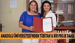 ANADOLU ÜNİVERSİTESİ'NDEN TÜBİTAK'A BİR PROJE DAHA