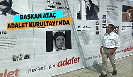 BAŞKAN ATAÇ ADALET KURULTAYI’NDA