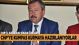 CHP İL BAŞKANI SİNAN ÖZKAR: CHP’YE KUMPAS KURMAYA HAZIRLANIYORLAR