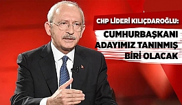 CUMHURBAŞKANI ADAYIMIZ TANINMIŞ BİRİ OLACAK